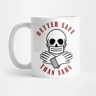 Better Safe Than SARS (light colors) Mug